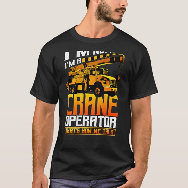Crane Operator Gifts On Back Of Clothing T-Shirt (Front)