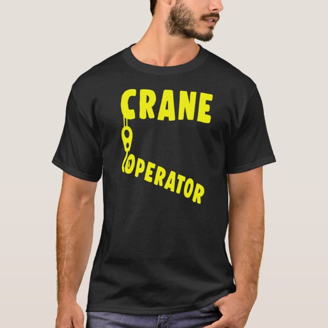 Crane Operator Heavy Equipment Driver Building Mac T-Shirt (Front)