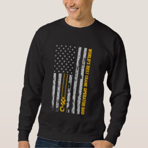 Crane Operator Hook American Flag World S Best Lin Sweatshirt
