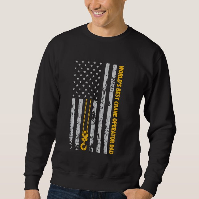 Crane Operator Hook American Flag World S Best Lin Sweatshirt (Front)