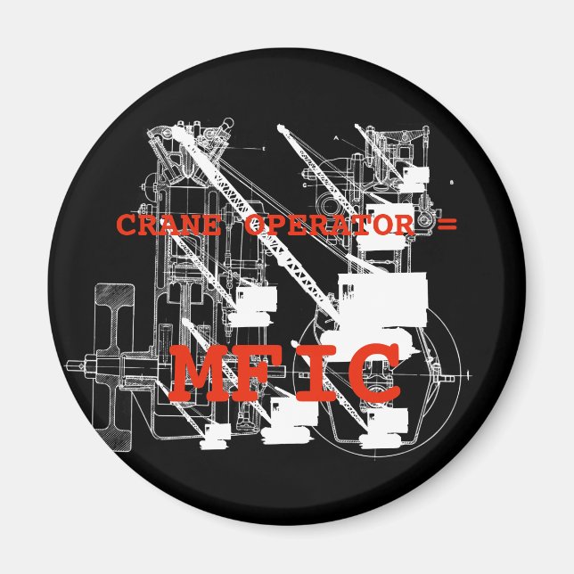 Crane operator = MFIC VINTAGE CRAWLER CRANE Magnet (Front)