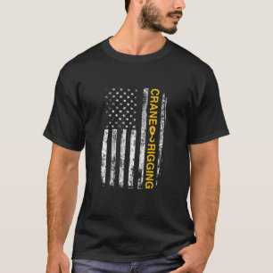 Crane Operator Rigger American Flag Gift T-Shirt