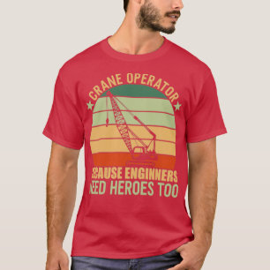 Crane Operator T-Shirt