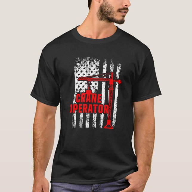 Crane Operator Usa Flag Building Machine Construct T-Shirt (Front)