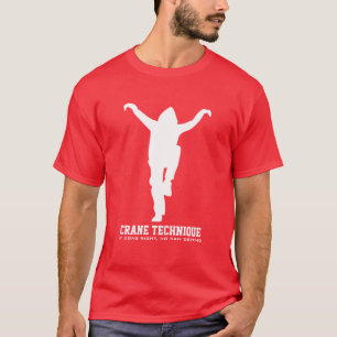 Crane Technique - If done right, no can defend T-Shirt
