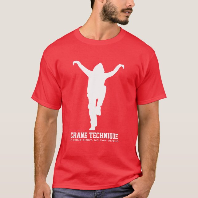 Crane Technique - If done right, no can defend T-Shirt (Front)