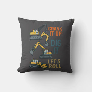 Crank It Up Dig It Lets Roll Construction Machine Cushion