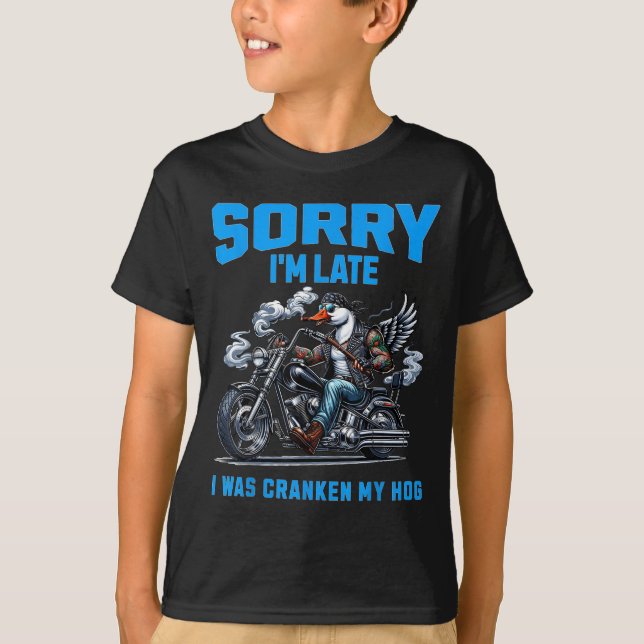 Cranken My Hog Funny Sarcasm Late Quotes Cool Bike T-Shirt (Front)