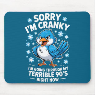 Cranky Bird Terrible 90s Funny Quote Design Mouse Mat