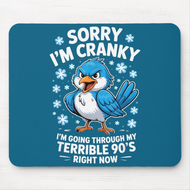 Cranky Bird Terrible 90s Funny Quote Design  Mouse Mat (Front)