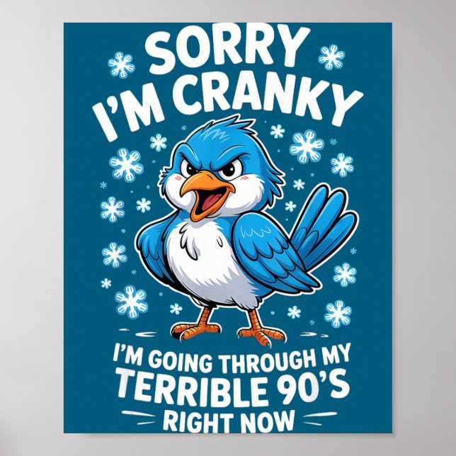 Cranky Bird Terrible 90s Funny Quote Design  Poster (Front)