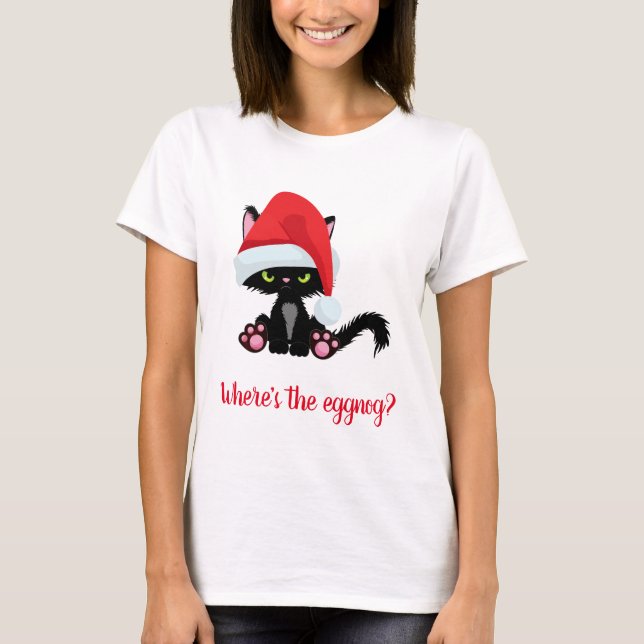 Cranky Christmas Cat Where's the Eggnog T-Shirt (Front)