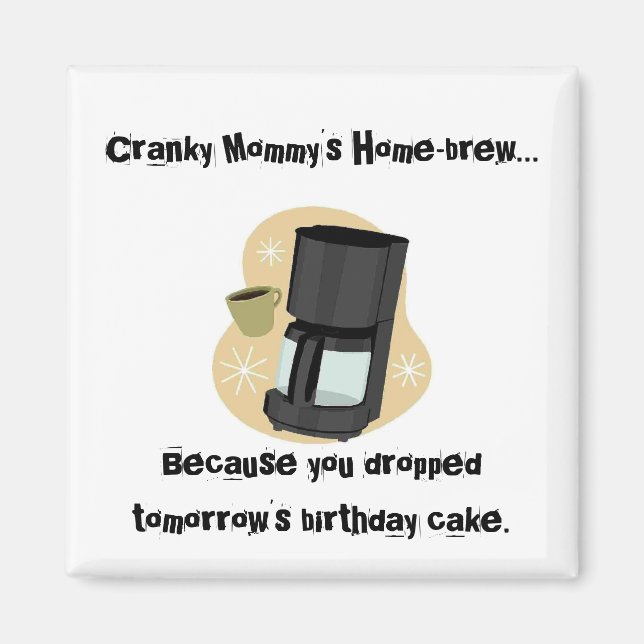 Cranky Mummy's Home-brew Magnet (Front)
