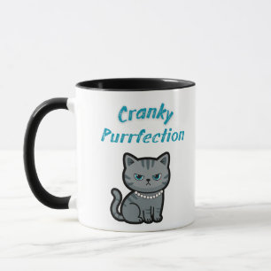 Cranky Purrfection – Funny Cat Attitude Mug