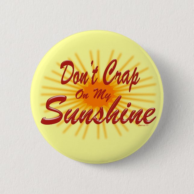 Crap on Sunshine Button (Front)