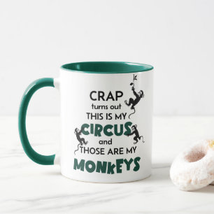 Craph This Is My Circus & Those Are My Monkeys Mug