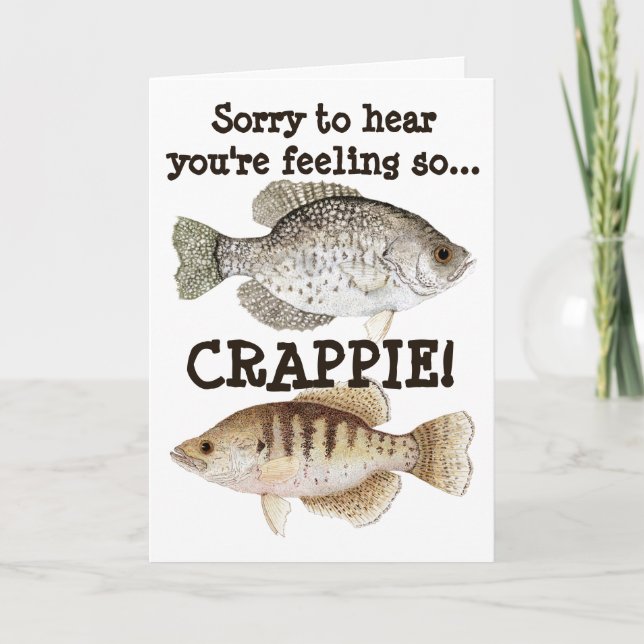 Crappie humourous Get Well Card (Front)