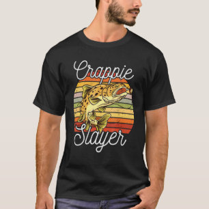 Crappie Slayer For Fisherman Or Fishing T-Shirt