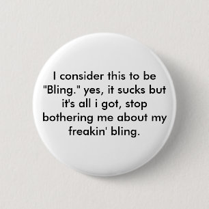 crappy bling 6 cm round badge