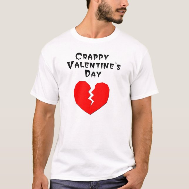 Crappy Valentine's Day T-Shirt (Front)