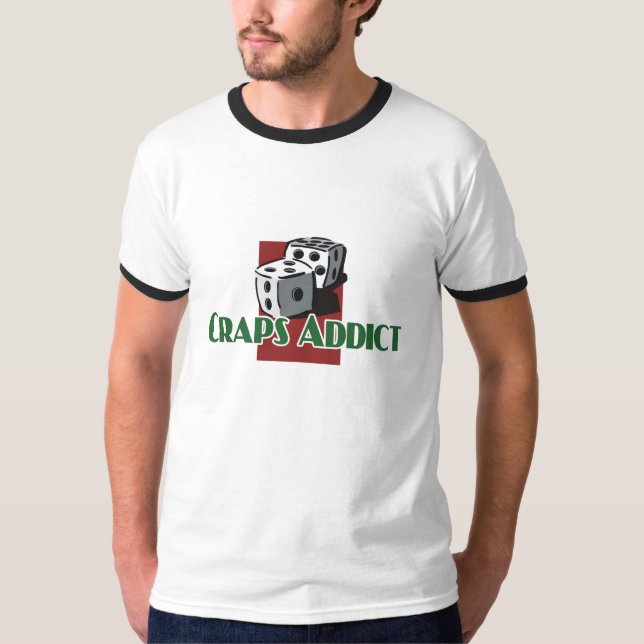 Craps Addict's ringer-t T-Shirt (Front)