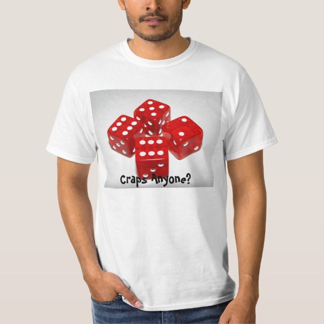 Craps Anyone T-Shirt (Front)
