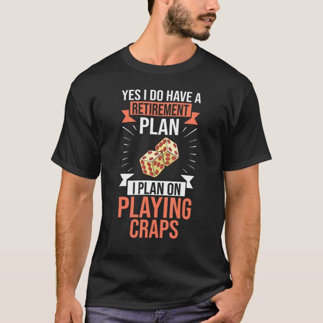 Craps Table Crapshooting Strategy Rules Game Dice  T-Shirt (Front)