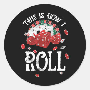 Craps This Is How I Roll Classic Round Sticker