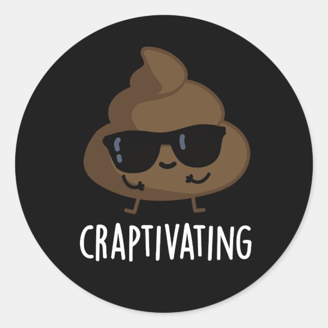 Craptivating Funny Cool Poop Pun Dark BG Classic Round Sticker (Front)