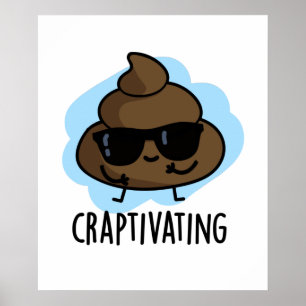 Craptivating Funny Poop Pun Poster