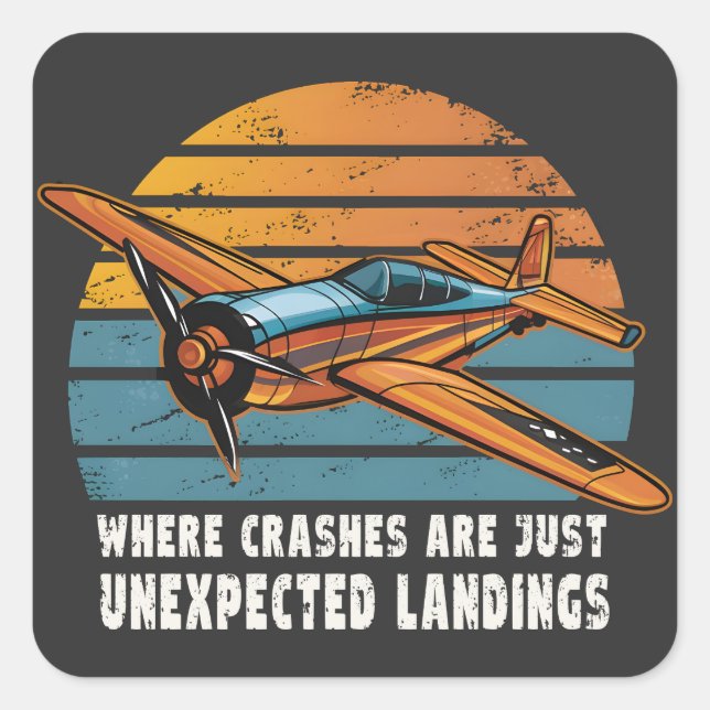 Crashes Are Unexpected Landings Funny RC Plane Square Sticker (Front)