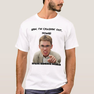 Crashin' Out, Nerdy T-Shirt