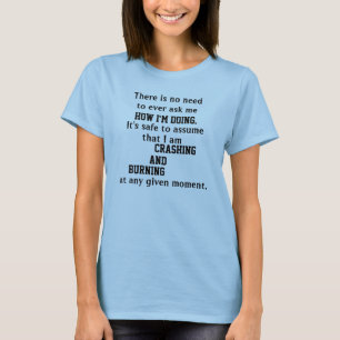 CRASHING AND BURNING Women's T-Shirt