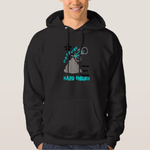 Crashing Not Hard Enough Biking Bicycle BMX Stunt Hoodie