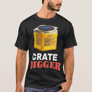 Crate Digger   Vinyl Record  for Men and Women T-Shirt
