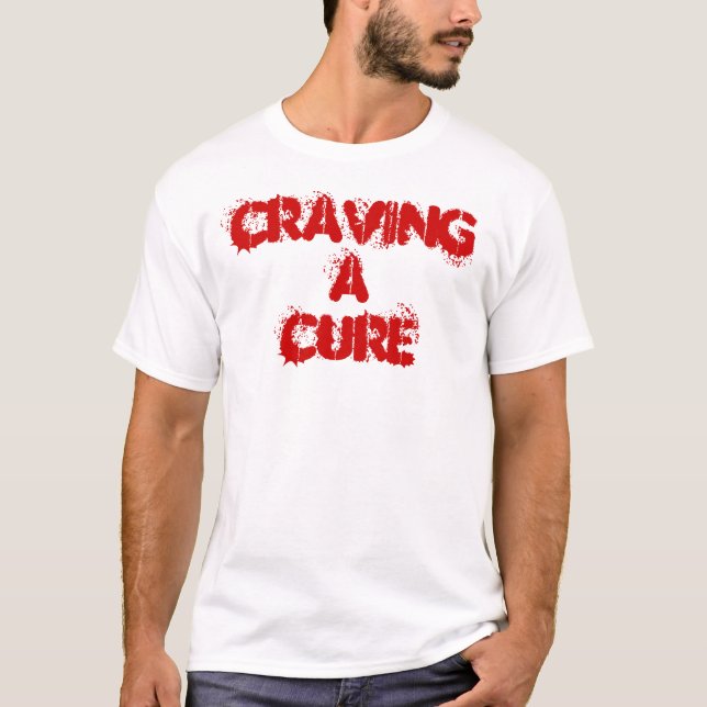 Craving a Cure T-Shirt (Front)