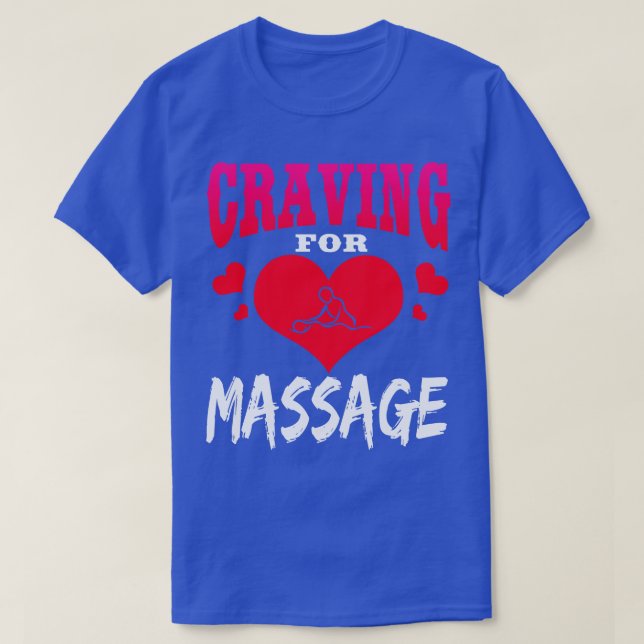 Craving For Massage T-Shirt (Design Front)