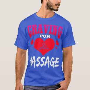 Craving For Massage T-Shirt