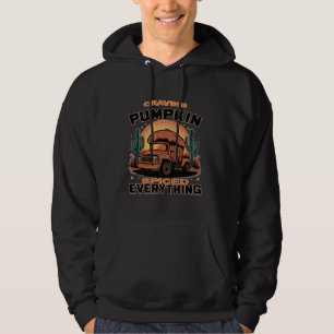 Craving Pumpkin Spiced Everything Funny Fall Hoodie