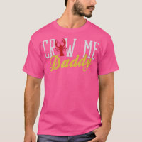 Craw Me Daddy Boiler Crayfish Boil Lover