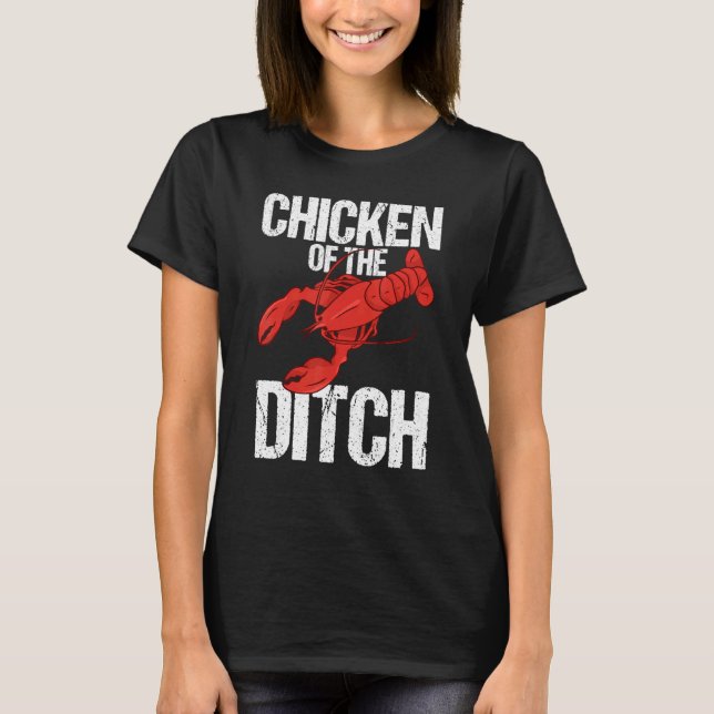 Crawdad Crawfish Festival Chicken of the Ditch 1 T-Shirt (Front)