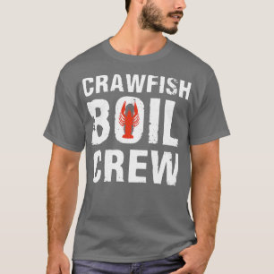 Crawfish Boil Crew Cajun Crawfish Party Gift TShi T-Shirt