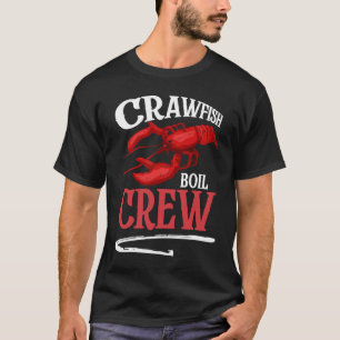 Crawfish Boil Crew Crayfish  2 T-Shirt