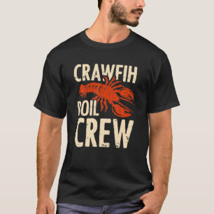 Crawfish Boil Crew Crayfish Seafood Festival Party T-Shirt