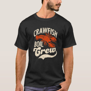 Crawfish Boil Crew Crayfish Seafood Festival Party T-Shirt