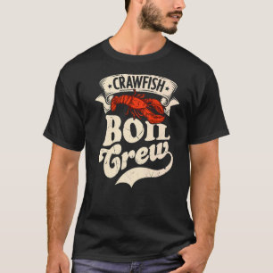 Crawfish Boil Crew Crayfish Seafood Party T-Shirt