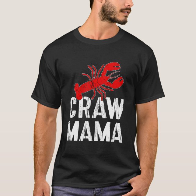 Crawfish Boil Love Crayfish Craw Mama Crawfish T-Shirt (Front)