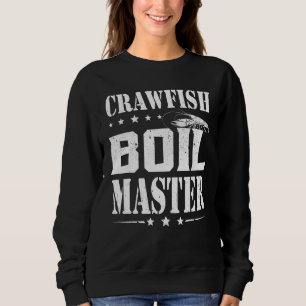 Crawfish Boil Master Cajun Bayou Crayfish Party Fe Sweatshirt