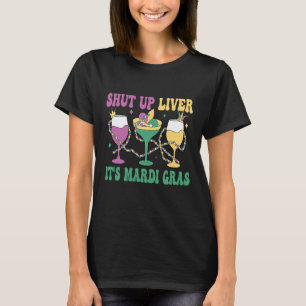 Crawfish Boil Shut Up Liver Mardi Gras Beer Drinki T-Shirt
