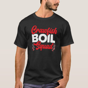 Crawfish Boil Squad Crayfish Mudbug Cajun Festival T-Shirt